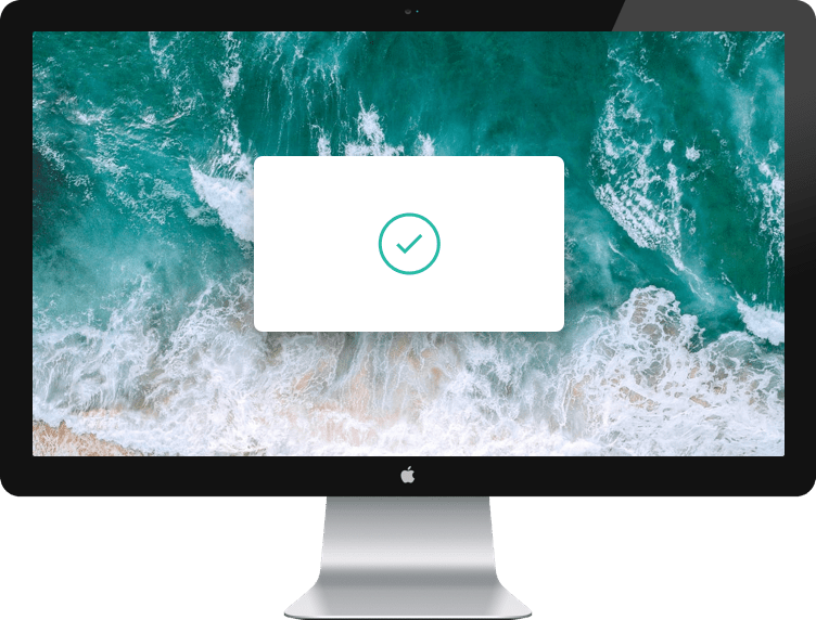 an image of a mac desktop with a background of the shore and above it  is a another image with a white background and in the center a green check mark icon 